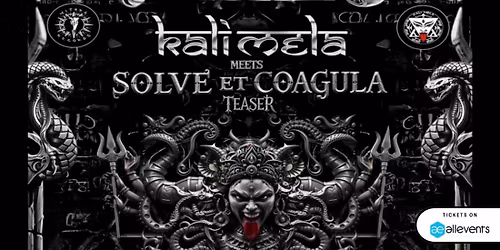 KALI MELA MEETS SOLVE ET COAGULA TEASER | JUNE 10TH - 12TH | KASOL