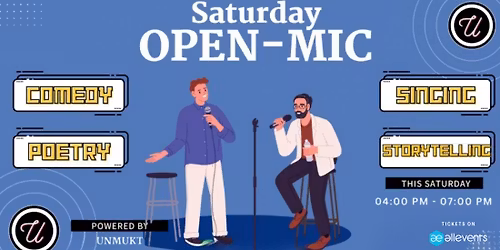 SATURDAY OPEN MIC - Poetry, Storytelling, Spoken Word & Comedy