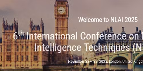 6th\u00a0International Conference on NLP & Artificial Intelligence Techniques (NLAI 2025)