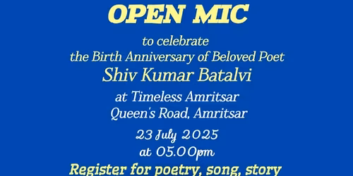 Open Mic to celebrate Shiv Kumar Batalvi