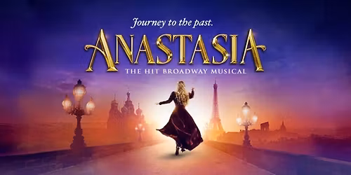 ANASTASIA The Broadway Musical