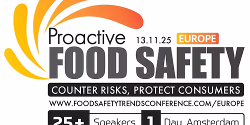 The Proactive Food Safety Conference - Europe