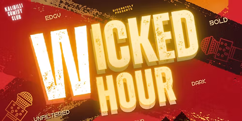 WICKED HOUR - STANDUP COMEDY