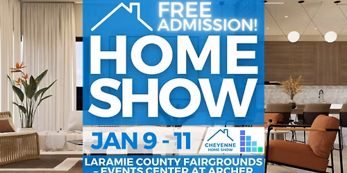 FREE Cheyenne Home Show, January 2026