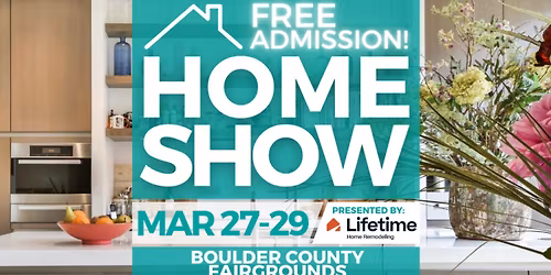 FREE Longmont Home Show, March 2026