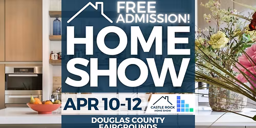 FREE Castle Rock Home Show, April 2026
