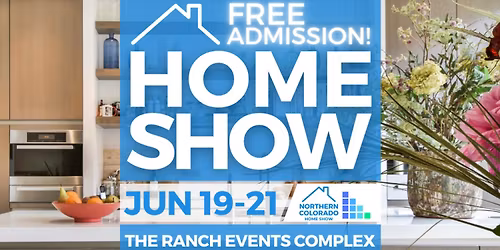 FREE Northern Colorado Home Show, June 2026