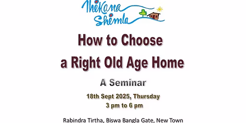Seminar on The Process of Selection of the Right Old Age Home
