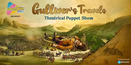 Gulliver's Travels - Theatrical Puppet Show | Jaipur