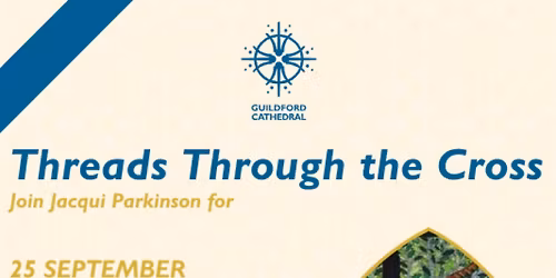 Jacqui Parkinson: Threads Through The Cross - Exhibition Workshop