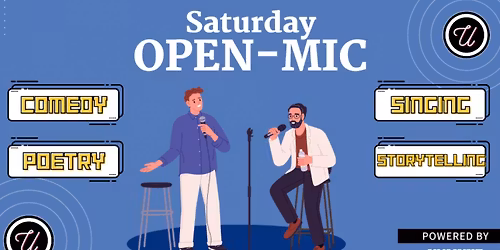 SATURDAY OPEN MIC - Poetry, Storytelling, Spoken Word & Comedy