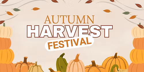 Autumn Harvest Festival - FREE EVENT
