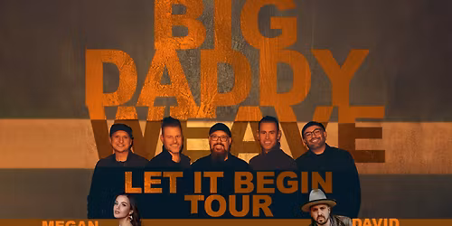 Big Daddy Weave - Let It Begin Tour