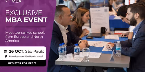 GAIN A GLOBAL BUSINESS VISION WITH THE RIGHT MBA ON 26 OCT IN S\u00c3O PAULO