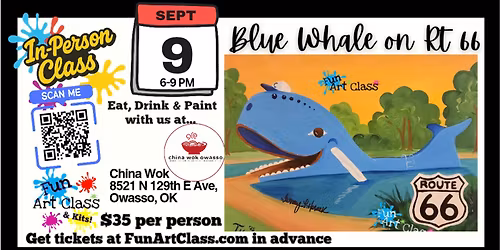 In-Person Fun Art Class – Blue Whale on 66 at China Wok in Owasso