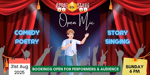 Open Mic for Comedy, Poetry, Storytelling, Singing - 31st August 6 PM