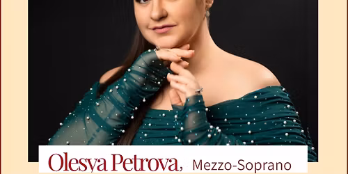 OLESYA PETROVA, Mezzo-Soprano