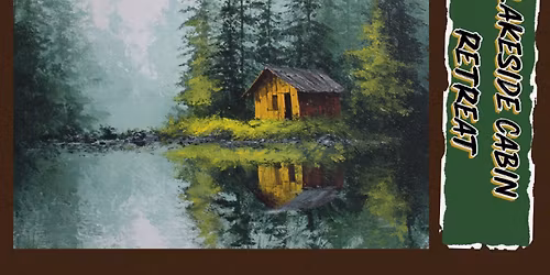 Three-Week Expanding the Basics Acrylic Painting Workshop: Lakeside Cabin Retreat