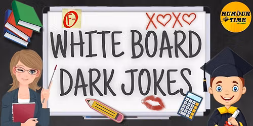 White Board Dark Jokes - Stand Up Comedy Openmic