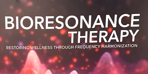 ✨Unlock the Power of Bio Resonance – Practitioner Info Session✨