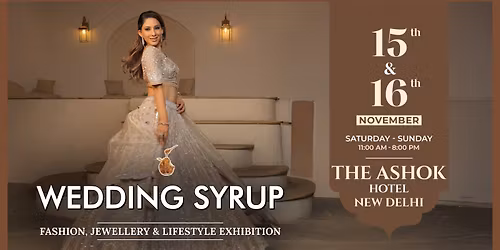 Wedding Syrup Exhibition at The Ashok Hotel, New Delhi