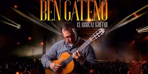 Ben Gate\u00f1o Concert - Classical Guitar