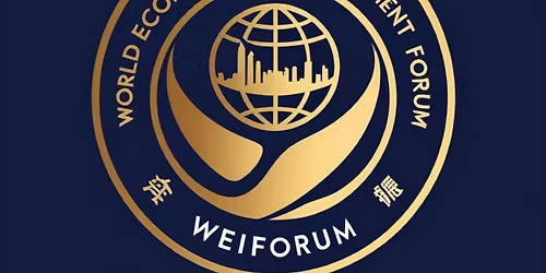 WORLD ECONOMIC AND INVESTMENT FORUM (WEIFORUM), HONG KONG, CHINA