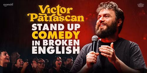 Stand up Comedy in broken English • Victor Patrascan in Riga