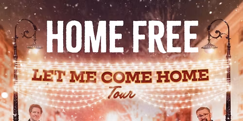 Home Free: Let Me Come Home Tour
