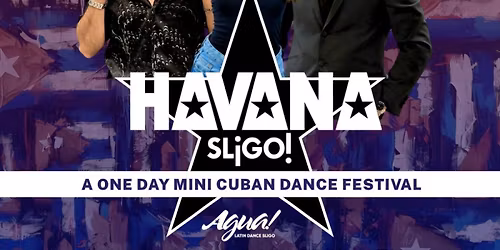 HAVANA Sligo - Cuban Dance Festival by Agua! Sligo