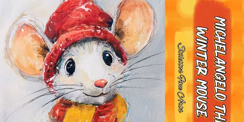 ONLINE ZOOM: Back to the Basics Acrylic Painting: Beginner Level 1 - Michelangelo the Winter Mouse