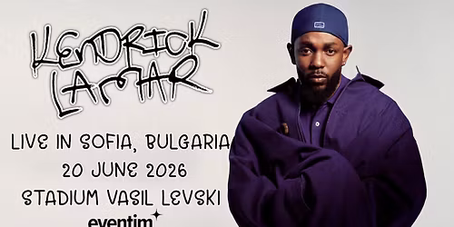 Kendrick Lamar Live in Sofia, Bulgaria 2026 (Vasil Levski National Stadium)
