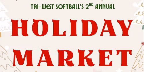 Tri-West Holiday market