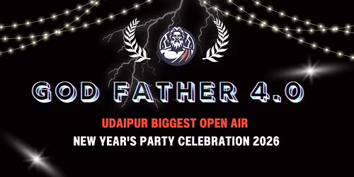 God Father 4.0 - New Year Party in Udaipur 2026