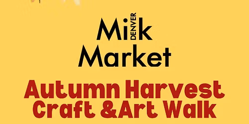 Denver Milk Market Autumn Harvest Craft & Art Walk