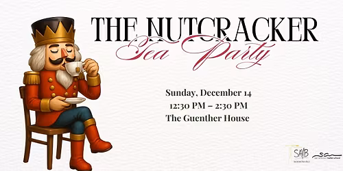 The Nutcracker Tea Party - presented by San Antonio Youth Ballet
