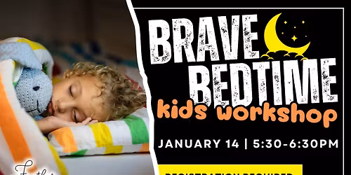 Brave Bedtime Kids Workshop