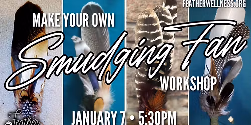 Make Your Own Smudging Fan Workshop