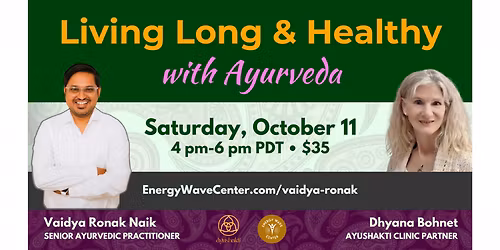 Living Long and Healthy with Ayurveda