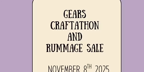 Gears Craftathon and Rummage Sale 
