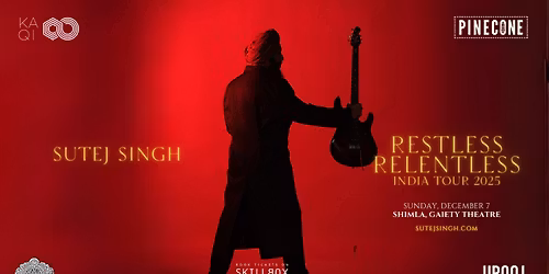 SUTEJ SINGH | THE RESTLESS RELENTLESS INDIA TOUR 2025 | SHIMLA