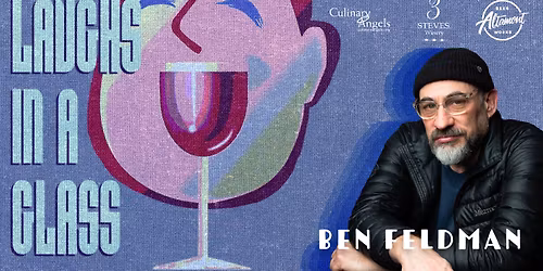 Laughs in a Glass at 3 Steves Winery Friday November 7, 2025 7:30pm Starring Ben Feldman