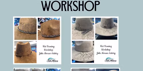 \ud83d\udd25 Hat Burning Workshop* \ud83d\udd25~ADVANCED RESERVATION REQUIRED