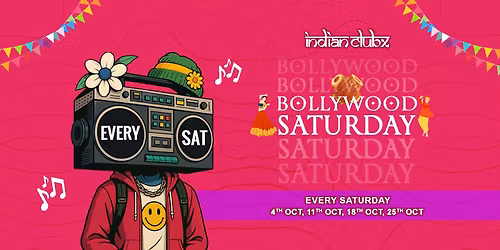 INDIANCLUBX - BOLLYWOOD SATURDAYS