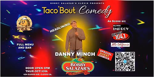 Bobby Salazar's Taco'bout Comedy Show headlining Danny Minch
