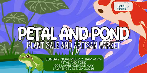 Petal & Pond - Plant Sale & Artist Market