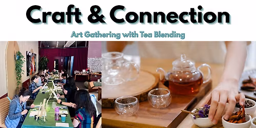 Craft & Connection Part III: Art and Herbal Tea Blends