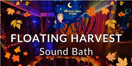 Floating Harvest Sound Bath with Greg