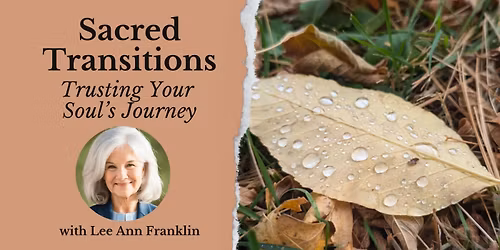 Sacred Transitions: Trusting Your Soul\u2019s Journey