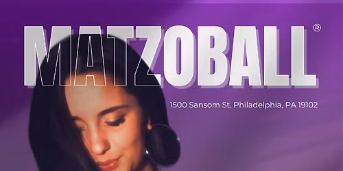 MATZOBALL\u00ae PHILLY EVE ages 21-49 December 24, 2025